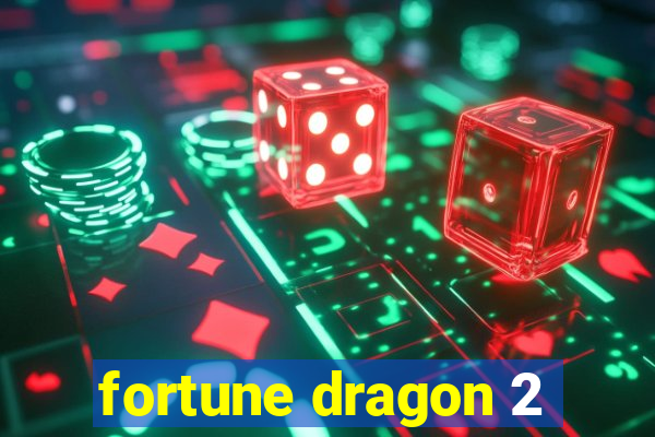 fortune dragon 2